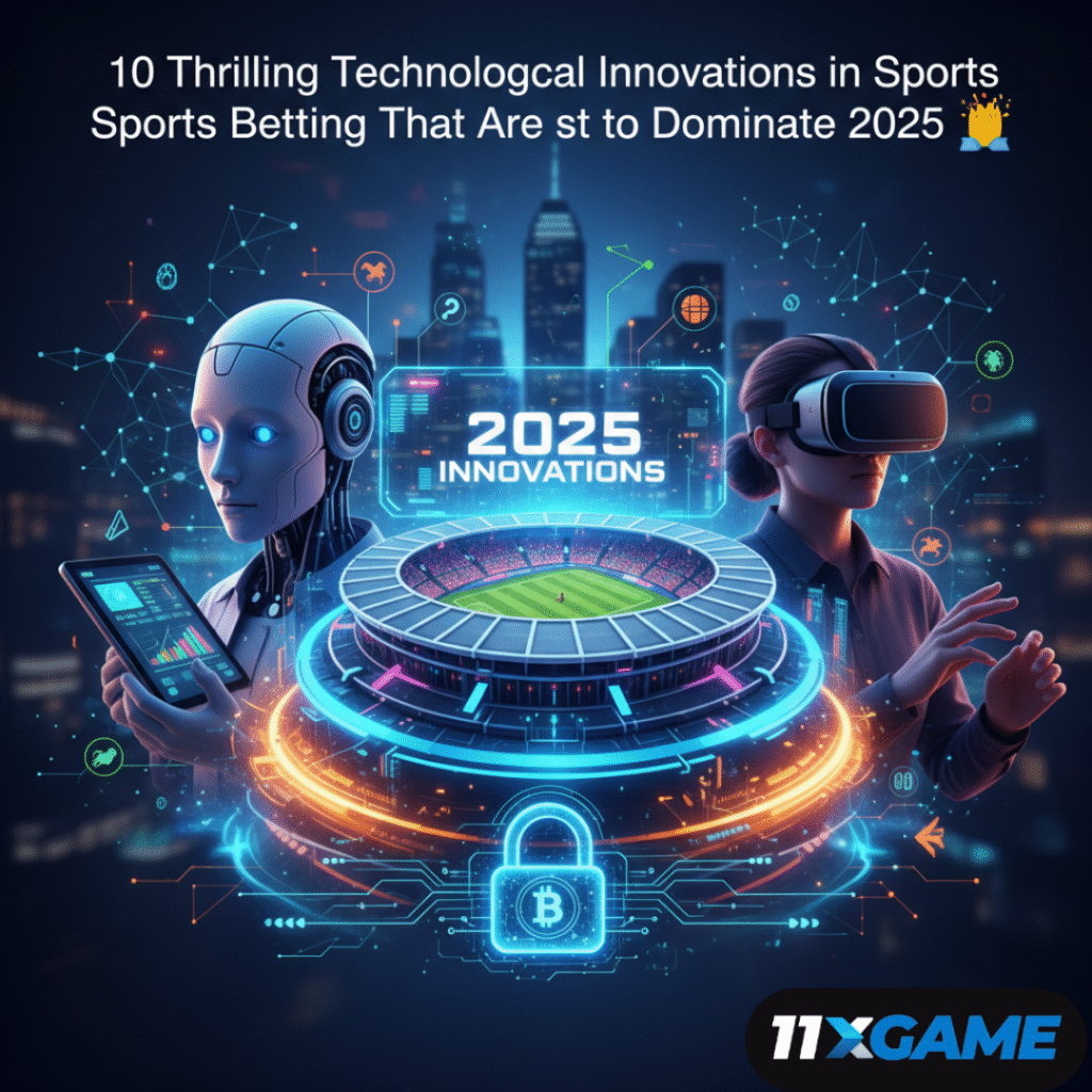 10 Thrilling Technological Innovations in Sports Betting That Are Set to Dominate 2025 🎉